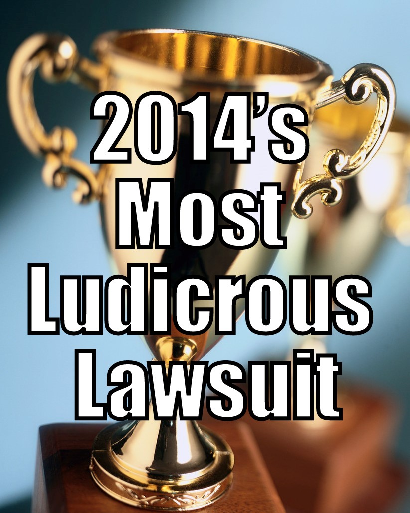 Vote for 2014's Most Ludicrous Lawsuit